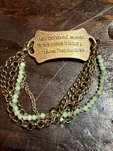 Load image into Gallery viewer, “Well-behaved women rarely make history” Metal Link Bracelet