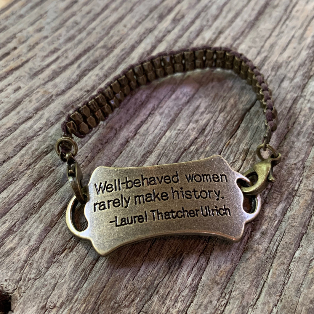 “Well-behaved women rarely make history” Metal Link Bracelet